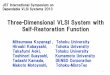 Three-Dimensional VLSI System with Self …...JST International Symposium on Dependable VLSI Systems 2013 1 Three-Dimensional VLSI System with Self-Restoration Function Mitsumasa Koyanagi