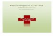 Psychological First Aid - Disaster Relief · 2017-04-23 · Psychological First Aid: Field workers Guide 1 Foreword This guide was developed in order to have widely agreed upon psychological
