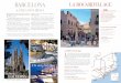BarCelONa - Attraction World• return to Barcelona for dinner iN the regiON COMBINE LA ROCA VILLAgE wItH: • a Visit to girona • Barcelona city tour • costa BraVa Beaches its