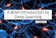 A Brief Introduction to Deep Learningdcor/Graphics/pdf.slides/YY-Deep Learning.pdfInternational Conference on Artificial Intelligence and Statistics. 2011. • Hinton, Geoffrey E.,