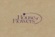 House of Flowers Oshkosh, WI · House of Flowers Oshkosh, WI. In 2013, special details are looked at as far as branding. Gift cards, care instructions, invoices, vehicle graphics,