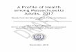 A Profile of Health among Massachusetts Adults, 2017Abigail R. Averbach, MSc, Assistant Commissioner, Department of Public Health Natalie Nguyen Durham, Director, Office of Data Management