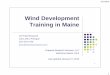 Wind Development Training in Maine · Bath Iron Works and Maine Maritime Academy offer joint training in power plants, and marine engineering Kennebec Valley Community College has