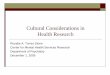 Cultural Considerations in Health Research...Cultural Considerations in Health Research Rosalie A. Torres Stone ... American/Pacific Islander, American Indian/Alaskan Native or from