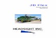 JD Flex - Headsight JD Flex.pdf · JD Flex Header Manual 09030101c . i About Headsight Headsight Contact Info Headsight, Inc ... Phone: 574-220-5511 About this Manual How to use this