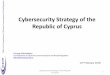 Cybersecurity Strategy of the Republic of Cyprus · “The protection of all critical information infrastructures of the state and the operation of information and communication technologies