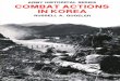 Combat Actions in Korea · * This book is a collection of accounts describing the combat action of small Army units–squads and platoons, companies and batteries. These are the units
