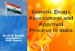 Generic Drugs Assessment and Approval Process in IndiaRules,1945 and Schedule Y to the Rules. •Now clinical trials are regulated under the New Drugs and Clinical Trials Rules, 2019,