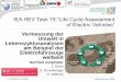 IEA HEV Task 19:“Life Cycle Assessment of Electric Vehicles” · Introduction of Electric-Vehicles Additional renewable electricity ... Widmer: Life cycle assessment of electric