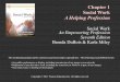 A Helping Profession - San Jose State UniversityChapter 3 Social Work and Social Systems Social Work An Empowering Profession Seventh Edition Brenda DuBois & Karla Miley This multimedia