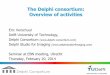The Delphi consortium: Overview of activities - EBN · The Delphi consortium: Overview of activities Eric Verschuur Delft University of Technology, Delphi Consortium () Delphi Studio
