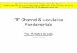 RF Channel & Modulation Fundamentals - Wirelesswireless.ictp.it/wp-content/uploads/2012/02/1... · RF Channel & Modulation Fundamentals Prof. Ryszard Struzak National Institute of