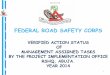 FEDERAL ROAD SAFETY CORPS - FRSC Official Websitefrsc.gov.ng/2014MANAGEMENT.pdf · FEDERAL ROAD SAFETY CORPS VERIFIED ACTION STATUS OF ... Information System Committee. PRS Done 34