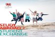 STUDY ABROAD + STUDENT EXCHANGE · Study abroad program You can apply to be a study abroad student if your home university does not have an exchange agreement with the University
