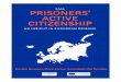 Prisoners’ Active Citizenship · Influential is the work of Marshall (1950) that makes a distinction between three types of citizenship: civil, political and social. The first,