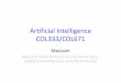 Artificial Intelligence COL333/COL671 · 2019-08-01 · Thinking Humanly •Cognitive Science –Very hard to understand how humans think •Post-facto rationalizations, irrationality
