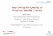 Improving the Quality of Physical Health Checks · Improving the Quality of Physical Health Checks Kate Dale Mental/Physical Health Project Lead Academic Health Science Network Yorkshire