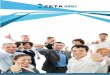 ZETA HRMS - Zeta Softwares · ever with Zeta HRMS. Employees bene˜t from the employee self service module in the solution. Major Features Multi Company and intercompany transfer