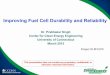 Improving Fuel Cell Durability and Reliability · Improving Fuel Cell Durability and Reliability Dr. Prabhakar Singh Center for Clean Energy Engineering . University of Connecticut