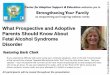 What Prospective and Adoptive Parents Should Know About ... · What Prospective and Adoptive Parents Should Know About Fetal Alcohol Syndrome Disorder featuring Barb Clark All participants