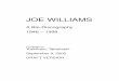 JOE WILLIAMS - yt.kuciv.kyoto-u.ac.jpyt.kuciv.kyoto-u.ac.jp/joe/joedisco-nographic.pdf · Performed and toured with Count Basie Orchestra, 1954-1961 Began solo career, 1961 Contributed