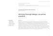 Writing through design, an active practice · design as a means of inquiring and therefore, systematically creating and exchanging knowledge through the validating system of inquiry