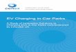 EV Charging in Car Parks - cenex.co.uk · EV Charging in Car Parks Page 7 of 46 Executive Summary • The number of Electric Vehicles (EVs) are set to rise rapidly in the UK with