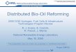 Distributed Bio-Oil Reforming - US Department of Distributed Bio-Oil Reforming 2006 DOE Hydrogen, Fuel