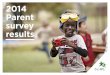 2014 Parent survey results - ECMS · the survey and reply paid envelopes for families not completing the survey online. Families should have received at least one reminder during