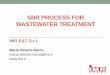 SBR PROCESS FOR WASTEWATER TREATMENT...•Low phosphorus limits of less than 2 mg/L can be obtained with the treatment cycle. •Wastewater discharge permits are becoming more stringent