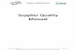 Supplier Quality Manual - PT Tech · Supplier Quality Manual Revision Date: 6/29/2017 Page 3 of 23 _REFER TO QMSNET FOR THE MOST CURRENT VERSION OF THIS BUSINESS SYSTEM DOCUMENT_