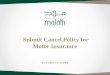 Submit Cancel Policy for Motor Insurance Policy Status Najm Status Conwehensive 30/01 / 2020 30101 2020