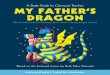 A Study Guide for Classroom Teachers MY FATHER’S DRAGONenchantmenttheatre.org/wp-content/uploads/2016/08/... · A Study Guide for Classroom Teachers MY FATHER’S DRAGON ... the