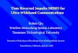 Time Reversed Impulse MIMO for Ultra-Wideband Communicationsultra.usc.edu/assets/002/39740.pdf · 2010-07-10 · Time Reversed Impulse MIMO for Ultra-Wideband Communications Robert