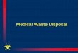KU-HSC Medical Waste Disposal Workshop Lectures/4... · • Ideal for use with Nalgene Top Works* closures to create aseptic fluid-handling systems . • An aperture in the lid which