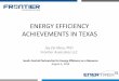 ENERGY EFFICIENCY ACHIEVEMENTS IN TEXAS · ENERGY EFFICIENCY ACHIEVEMENTS IN TEXAS South-Central Partnership for Energy Efficiency as a Resource August 5, 2014 Jay Zarnikau, PhD 