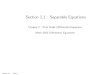 Section 2.1 : Separable Equationspeople.math.gatech.edu/~jbeardsley6/Chapter2Slides.pdfSection 2.1 : Separable Equations Chapter 2 : First Order Di erential Equations Math 2552 Di