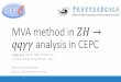 MVA method in ZH→qqγγ analysis in CEPC · MVA method improvement in CEPC → analysis channel has been tested: 33% improvement in one sub-channel, reaching the result ×𝜎=