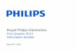 Royal Philips Electronics To be published here soon...April 22nd, 2013 Royal Philips Electronics First Quarter 2013 Information booklet To be published here soon: (please refresh the