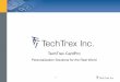 TechTrex CardPro Company... · 2 About Us ! TechTrex provides unique, cost-effective solutions exclusively for the card and payments industry. ! TechTrex CardPro is an EMV personalization