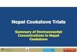 Nepal Cookstove TrialsNepal Cookstove Intervention Project –Phase I •Cluster-randomized, modified step-wedge trial nested in Nepal Nutrition Intervention Project –Sarlahi (NNIPS)