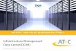 Infrastructure Management Data-Center(DCIM)tkm-gmbh.de/fileadmin/bilder/pdfs/Downloads/Presentation/DCIM... · Essential aspects of AT+C DCIM Software Solutions Cost savings Process