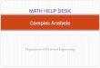 MATH HELP DESK Complex Analysis · Complex Analysis. OVERVIEW 2 Math helpdesk 11/28/2016 Introduction Power of a complex number Root of a complex number Elementary Functions Exponential