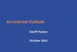 An Internet Outlook - Geoff Huston · The Bandwidth Challenge • On the Internet demand is highly elastic – Edge devices use TCP, a rate adaptive transmission protocol. Individual