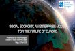 Presentation by Víctor Meseguer, Director of Social ... · Presentation by Víctor Meseguer, Director of Social Economy Europe Liège, 31 Mai 2018. Social Economy Europe SEE is the