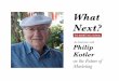 What Next? - Marketing Journal2 Philip Kotler is the “father of modern marketing.” He is the S.C. Johnson & Son Distinguished Professor of International Marketing at the Kellogg