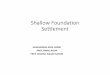 Shallow Foundation Settlement · Foundation settlement may make it difficult to open or close doors and windows because the door frame does not fit the door and causes some sticking