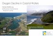 Oxygen Decline in Coastal Waters - Xiamen University · upwelling_category 0.0392 log10 (openness) ... Creates temporal & spatial variability at a variety of scales Affects productive