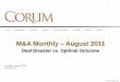 M&A Monthly – August 2011 - Corum Group · Corum, he spent six years as CEO of FreeBalance, an enterprise software company, where he raised millions of dollars in venture capital