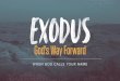God's Way Forward · 2019-01-20 · 1 Now Moses was tending the flock of Jethro his father-in-law, the priest of Midian, and he led the flock to the far side of the wilderness and